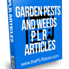 Garden Pests and Weeds PLR Articles