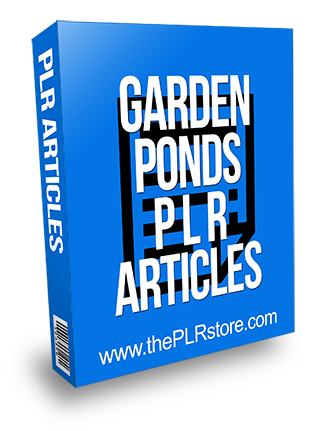 Garden Ponds PLR Articles
