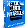 gestational diabetes plr articles
