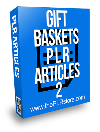 Gift Baskets PLR Articles 2