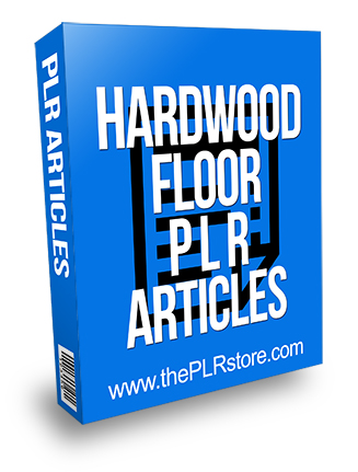 Hardwood Floors PLR Articles