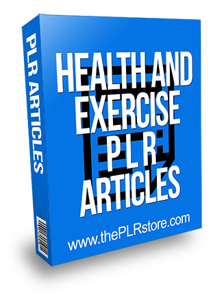 Health and Exercise PLR Articles