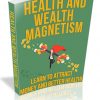 Health and Wealth Magnetism PLR Ebook