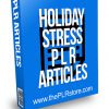 Holiday Stress PLR Articles