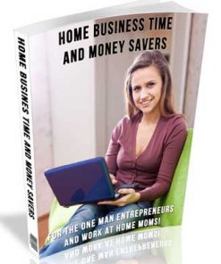 Home Business Time and Money Savers PLR Ebook