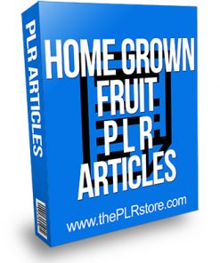 Home Grown Fruit PLR Articles