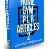 Home Gym PLR Articles 2