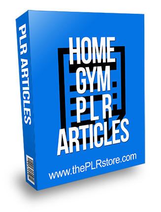 Home Gym PLR Articles