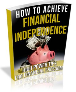 How to Achieve Your Own Financial Independence PLR Ebook