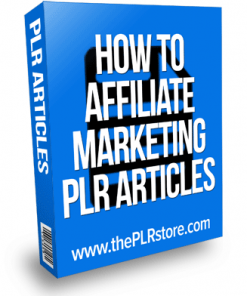 how to affiliate marketing plr articles