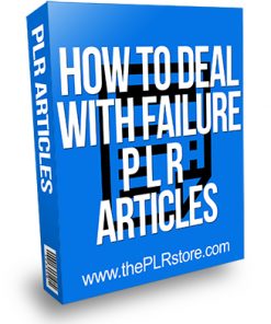 How to Deal with Failure PLR Articles