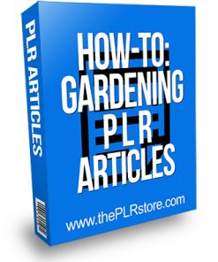 How to Gardening PLR Articles