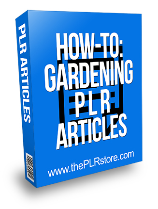 How to Gardening PLR Articles