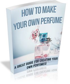 How to Make Your Own Perfume PLR Ebook