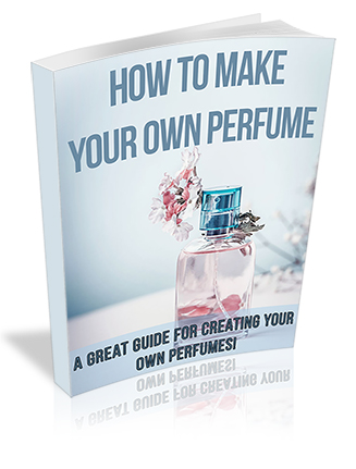 How to Make Your Own Perfume PLR Ebook