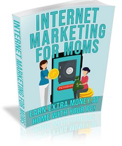 Internet Marketing for Moms PLR Ebook and Audios