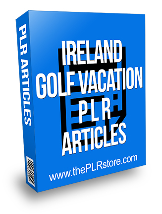 Ireland Golf Vacation PLR Articles