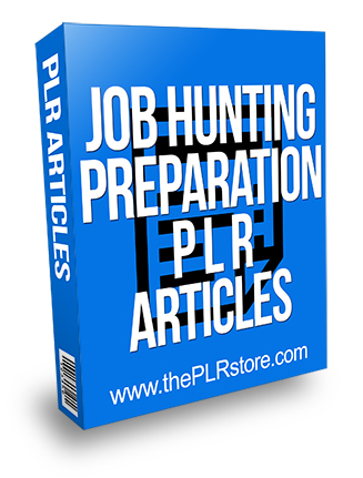 Job Hunting Preparation PLR Articles