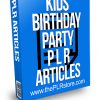 Kids Birthday Party PLR Articles