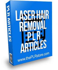 Laser Hair Removal PLR Articles