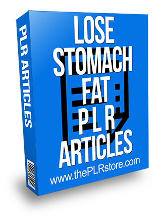 Lose Stomach Fat PLR Articles
