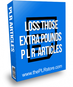 Lose Those Extra Pounds PLR Articles