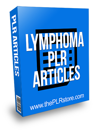 Lymphoma PLR Articles