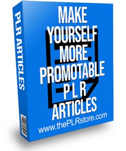 Make Yourself More Promotable PLR Articles