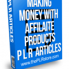 Making Money With Affiliate Products PLR Articles