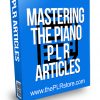 Mastering the Piano PLR Articles
