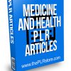 Medicine and Health PLR Articles