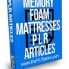 Memory Foam Mattresses PLR Articles