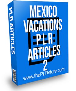 Mexico Vacations PLR Articles 2