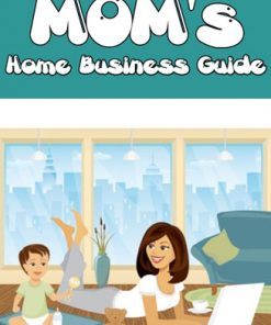 mom home business guide plr ebook