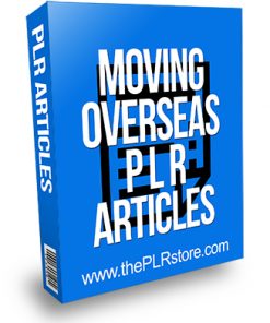 Moving Overseas PLR Articles