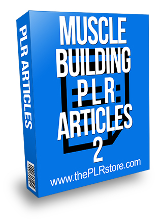 Muscle Building PLR Articles 2