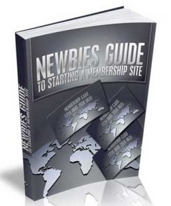 Newbies Guide To Starting A Membership Site Ebook MRR