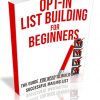 Opt-In List Building for Beginners PLR Ebook
