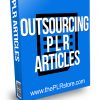 Outsourcing PLR Articles