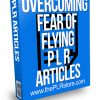 Overcoming Fear of Flying PLR Articles