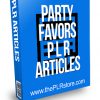 Party Favors PLR Articles