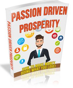 Passion Driven Prosperity PLR Ebook