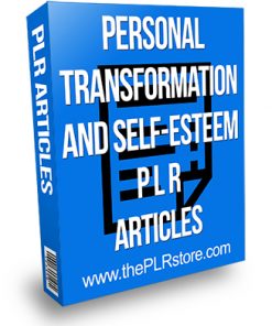 Personal Transformation and Self-Esteem PLR Articles