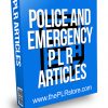 Police and Emergency PLR Articles
