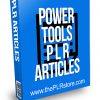 Power Tools PLR Articles