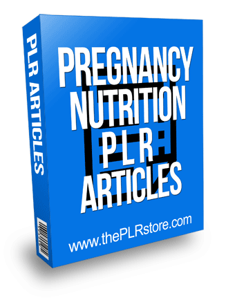 Pregnancy Nutrition PLR Articles