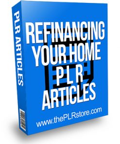 Refinancing Your Home PLR Articles