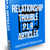 Relationship Trouble PLR Articles
