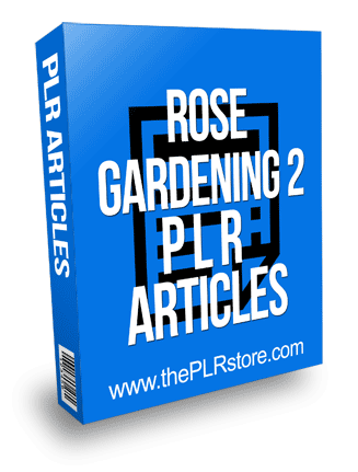 Rose Gardening PLR Articles 2
