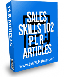 Sales Skills 102 PLR Articles